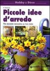 Piccole idee d'arredo. Per rendere esclusiva la tua casa