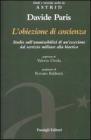 L' obiezione di coscienza. Studio sull'ammissibilit� di un'eccezione dal servizio militare alla bioetica
