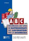 Abc della sicurezza ad uso dei rappresentanti dei lavoratori per la sicurezza