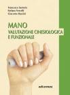 Mano. Valutazione cinesiologica e funzionale Mano. Valutazione cinesiologica e funzionale