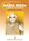 Baba Bedi e la sua filosofia. Applicazioni pratiche