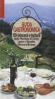 Guida gastronomica. 100 ristoranti e trattorie delle province di Como, Lecco e Sondrio, Monza e Brianza