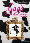 I gag�. Gli eterni immaturi