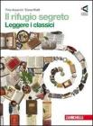 Il rifugio segreto. Con espansione online. Per la Scuola media vol.1