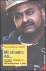 Mi chiamo Al�... Identit� e integrazione: inchiesta sull'immigrazione in Italia