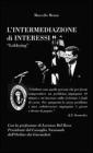 L' intermediazione di interessi. Lobbying L' intermediazione di interessi. Lobbying
