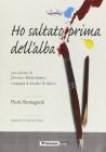 Ho saltato prima dell'alba