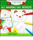 Trattini. Gli animali del bosco