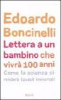 Lettera a un bambino che vivr� fino a 100 anni