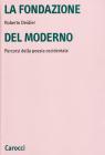 La fondazione del moderno. Percorsi della poesia occidentale