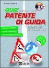 I quiz per l'esame per la patente di guida. Con CD-ROM