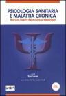 Psicologia sanitaria e malattia cronica. Interventi Evidence-Based e Disease Management Psicologia sanitaria e malattia cronica. Interventi Evidence-Based e Disease Management