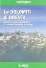 Le Dolomiti di Brenta. Bivacchi, rifugi, escursioni