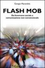 Flash mob. Da fenomeno sociale a comunicazione non convenzionale