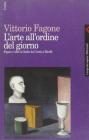 L' arte all'ordine del giorno. Figure e idee in Italia da Carr� a Birolli