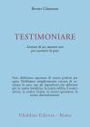 Testimoniare. Lezioni di un maestro zen per costruire la pace