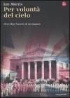 Per volont� del cielo. 1837-1897. Nascita di un impero