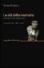 Le et� della memoria. Nostalgia, ricordi, dimenticanza