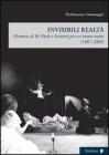 Invisibili realt�. Memorie di re Nudo e incontri per un nuovo teatro (1987-2009)