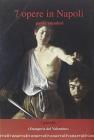 Sette opere in Napoli. Il Caravaggio a Napoli, tra il 1606 e il 1607