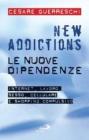 New addictions. Le nuove dipendenze New addictions. Le nuove dipendenze