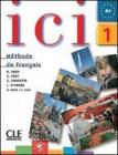 Ici. Livre de l'�l�ve. Con CD Audio. Per le Scuole superiori vol.1