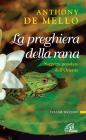 La preghiera della rana. Saggezza popolare dell'Oriente vol.2 La preghiera della rana. Saggezza popolare dell'Oriente vol.2