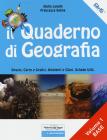 Il quaderno di geografia. Lo spazio e il mondo, l'ambiente e i climi, i territori e le popolazioni. Per la Scuola media