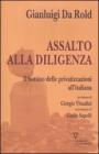 Assalto alla diligenza. Il bottino delle privatizzazioni all'italiana