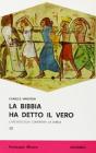 La Bibbia ha detto il vero. L'archeologia conferma la Bibbia
