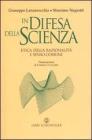 In difesa della scienza. Etica della razionalit� e senso comune