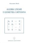Algebra lineare e geometria cartesiana Algebra lineare e geometria cartesiana
