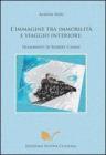 L' immagine tra immobilit� e viaggio interiore. Frammenti di Robert Cahen