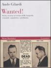 Wanted! Storia, tecnica ed estetica della fotografia criminale, segnaletica e giudiziaria Wanted! Storia, tecnica ed estetica della fotografia criminale, segnaletica e giudiziaria