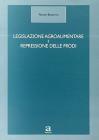 Legislazione agroalimentare e repressione delle frodi