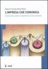 L' impresa che comunica. Come creare valore in azienda con la comunicazione