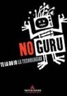 No Guru. Te la do io la tecnologia!