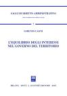 L' equilibrio degli interessi nel governo del territorio L' equilibrio degli interessi nel governo del territorio