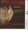 Il gallo che cantava per far nascere il sole