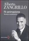 Ri-animazione. Tecnica e sentimento Ri-animazione. Tecnica e sentimento
