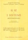 Il sé e i sistemi motivazionali. Verso una teoria della tecnica psicoanalitica Il sé e i sistemi motivazionali. Verso una teoria della tecnica psicoanalitica