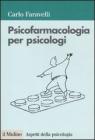 Psicofarmacologia per psicologi Psicofarmacologia per psicologi