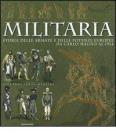 Militaria. Storia delle armate e delle potenze europee da Carlo Magno al 1914