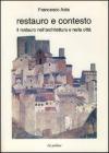 Restauro e contesto. Il restauro nell'architettura e nella citt�
