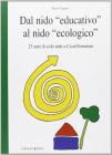 Dal nido �educativo� al nido �ecologico�. 25 anni di asili nido a Castelfiorentino