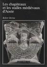 Les chapiteaux et les stalles m�di�vaux d'Aoste