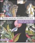 Storie magiche all'ombra di un fico-Magical tales from under the fig tree