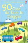 Cinquanta cose da fare in viaggio