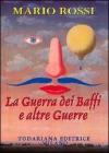 La guerra dei baffi e altre guerre La guerra dei baffi e altre guerre