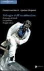 Trilogia dell'inettitudine. In punta di piedi, la spallata, fragile show